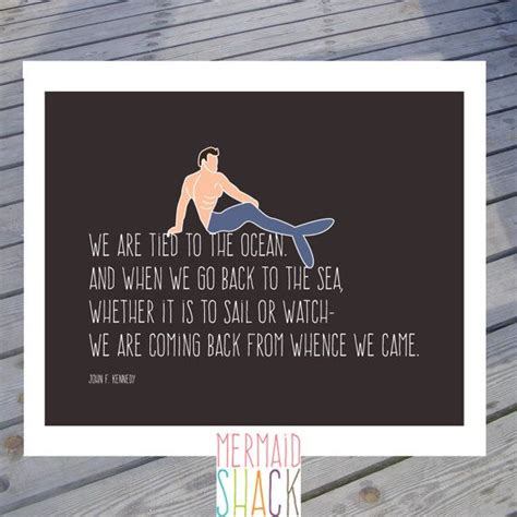 'you must not lose faith in humanity. Merman Art Print Tied to the Ocean JFK Quote by MermaidShack | Jfk quotes, Art prints, Printed ties