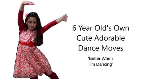 6 Year Old Dancing To Better When Im Dancing By Meghan Trainor In