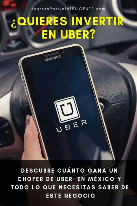 ¿cuánto Gana Un Chofer De Uber En México Negocios Rentables