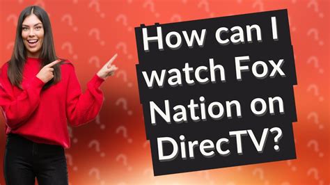 how can i watch fox nation on directv youtube