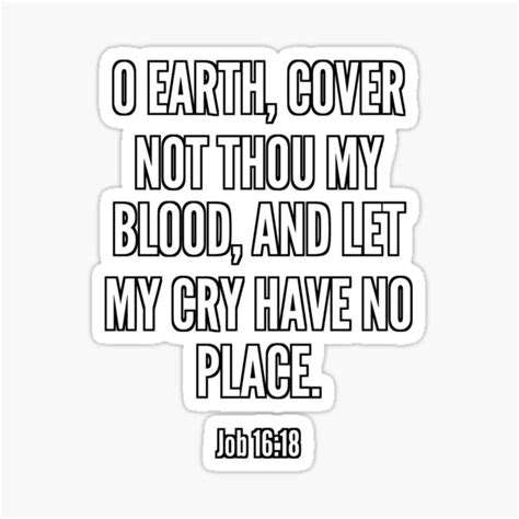 O Earth Cover Not Thou My Blood And Let My Cry Have No Place Sticker