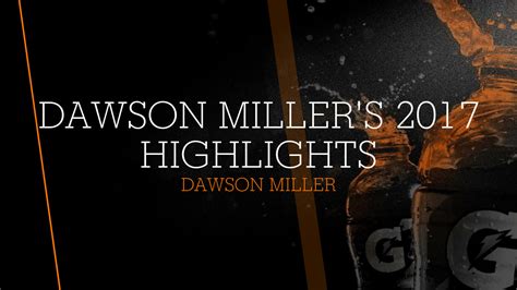Dawson Millers 2017 Highlights Dawson Miller Highlights Hudl