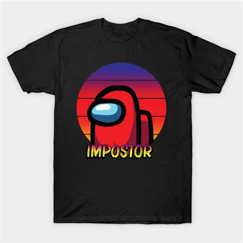 Impostor Among Us Among Us Impostor T Shirt Teepublic