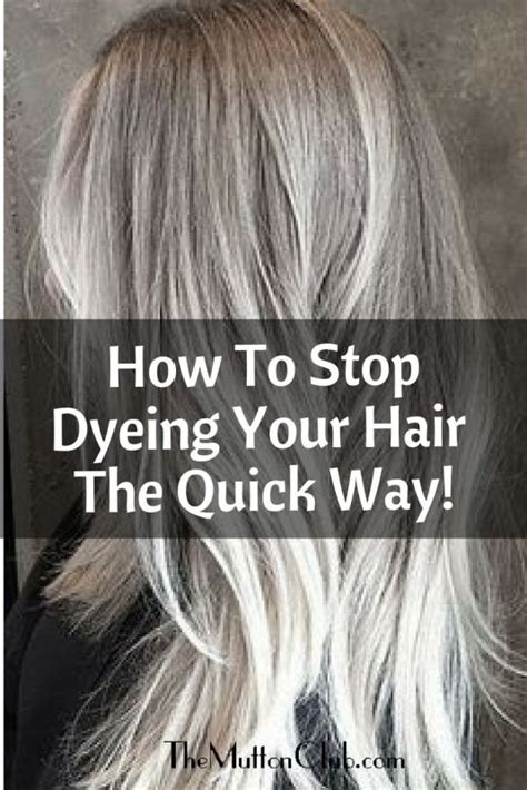 How To Stop Dyeing Your Hair The Quick Way Grey Hair Dye Transition To Gray Hair Grey Hair