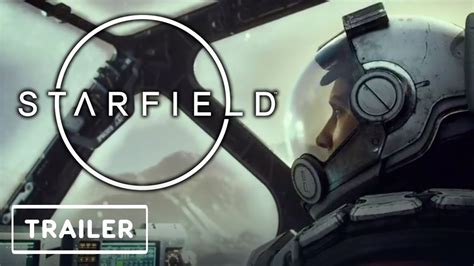 Starfield Release Date Trailer E3 2021 Youtube