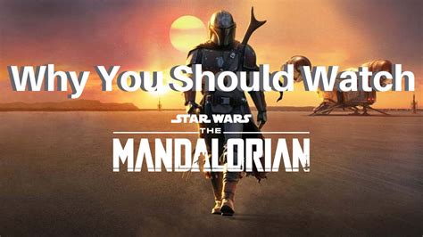 Why You Should Watch The Mandalorian Youtube