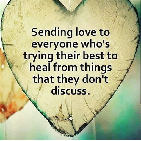 Sending Love To Everyone Whos Trying Their Best To Heal From Things