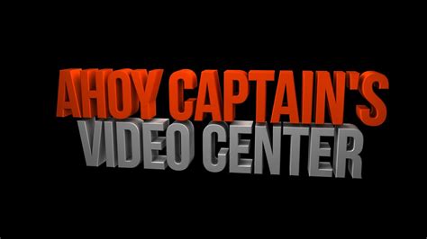 Ahoy Captains Video Center New Age New Intro Youtube