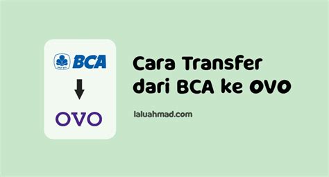 Begini Cara Transfer dari BCA ke OVO, Mudah! - laluahmad.com