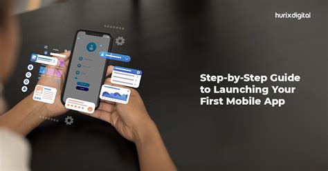 Step By Step Guide To Launching Your First Mobile App