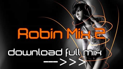 Dj Robin Mix 2 Youtube