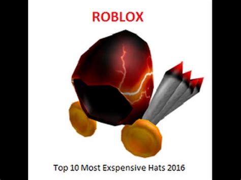 Maybe you would like to learn more about one of these? Roblox Top 10 Most Expensive Hats 2016 - YouTube