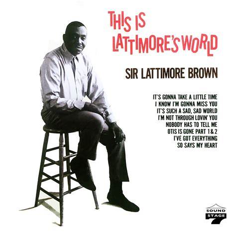 Sir Lattimore Brown This Is Lattimores World In High Resolution Audio