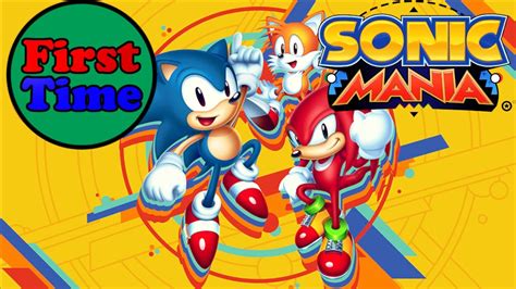 1 First Time Sonic Mania Youtube