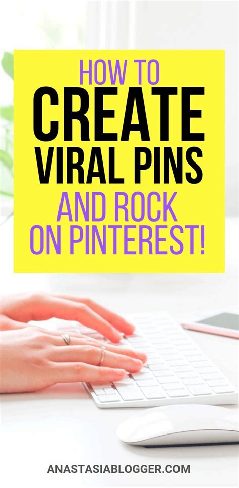How To Post On Pinterest And How To Create Pins That Go Viral On