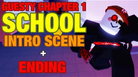 Guesty Chapter 1 School Intro And Ending Scenes Roblox Youtube