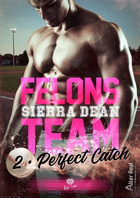 Perfect Catch - Felons Teams tome 2 - Alter Real