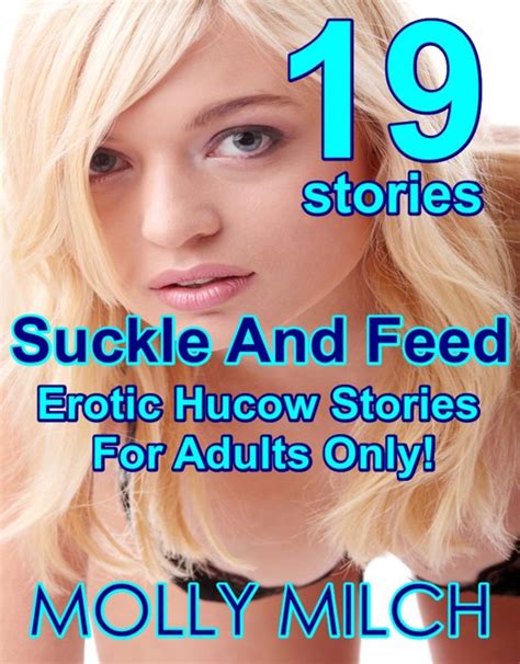 Suckle And Feed Erotic Hucow Stories For Adults Only Ebook Molly