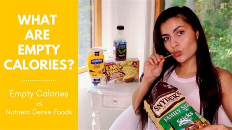 What Are Empty Calories Empty Calories Vs Nutrient Dense Foods Youtube