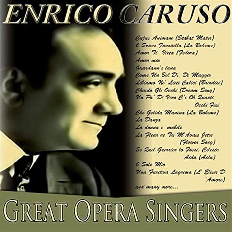 Great Opera Singers Enrico Caruso By Enrico Caruso On Amazon Music
