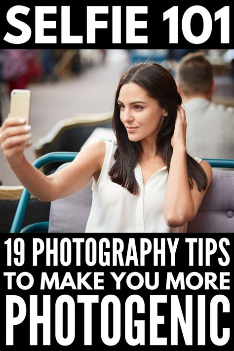How To Look Good In Pictures 19 Tips To Be More Photogenic Selfie Tips Best Poses For