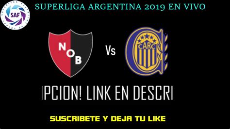 Alineación de los canallas por la fecha 6 de la superliga argentina. VER NEWELLS VS ROSARIO CENTRAL EN VIVO - SUPERLIGA 2019 ...