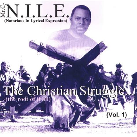 Amazon Musicでmr C Nile Notorious In Lyrical Expressionのthe Christian Struggle Vol 1