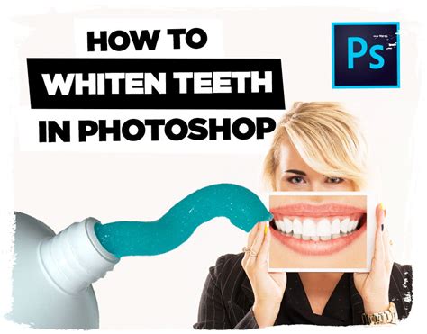 How To Whiten Teeth In Photoshop Tutorial On Behance