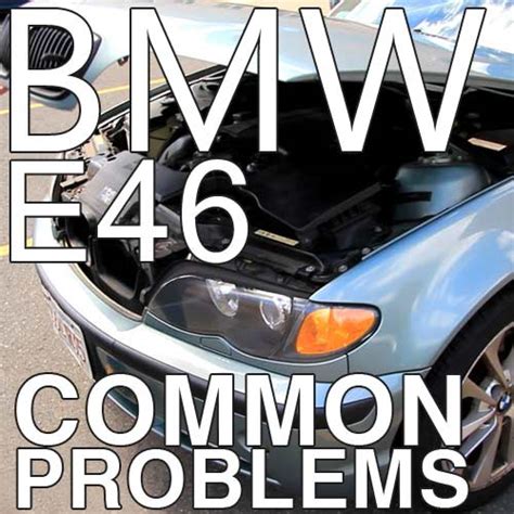 Bmw 3 Series E46 Common Problems What To Look Out For And More