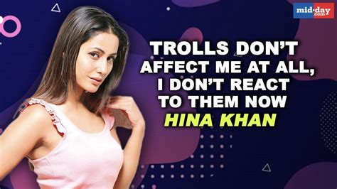 Exclusive Hina Khan Trolls Dont Affect Me At All I Dont React To