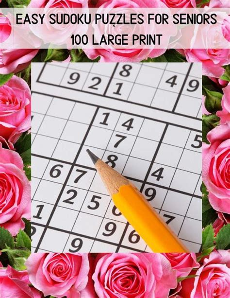 Easy Sudoku Puzzles For Seniors 100 Large Print A Large