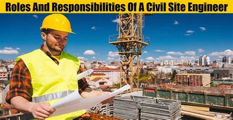 Roles And Responsibilities Of Engineer In Construction