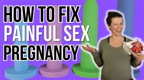 What To Do For Painful Sex During Pregnancy Youtube