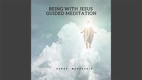Being With Jesus Guided Meditation Youtube