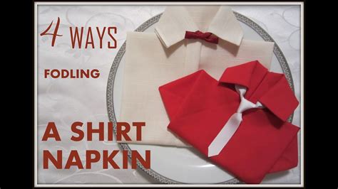 Napkin Folding 4 Ways A Shirt Napkin Youtube