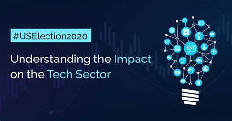 Us Election 2020 Understanding The Impact On The Tech Sector Phillip Cfd