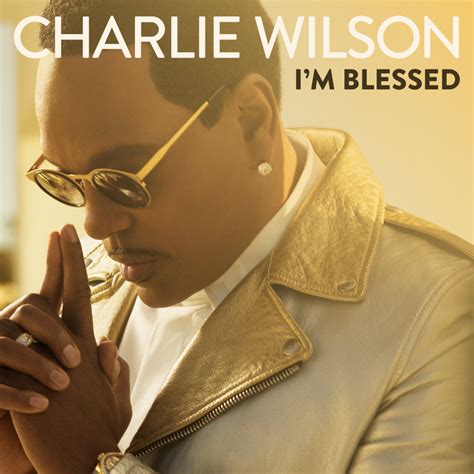 Im Blessed Song And Lyrics By Charlie Wilson Spotify