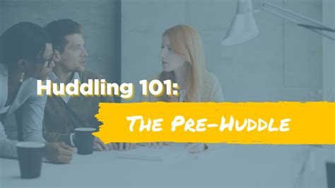 Huddling 101 The Pre Huddle