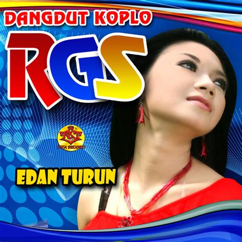 Dangdut Koplo Rgs Edan Turun Album By Dangdut Koplo Rgs Spotify