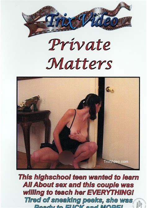 Private Matters Trix Video Unlimited Streaming At Adult Dvd Empire