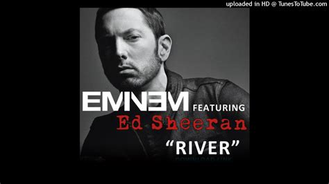 Eminem Ed Sheeran River Radio Edit Youtube