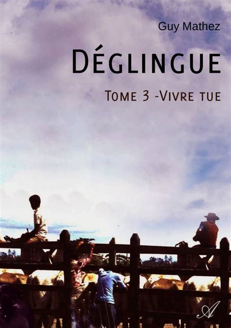 Déglingue - Tome 3 (ebook), de Guy Mathez - Atramenta