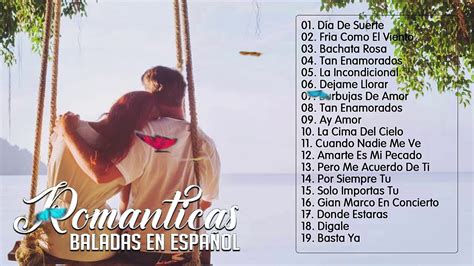 Las 20 Mejores Baladas En Español 💘 Las Mejores Canciones De Amor En