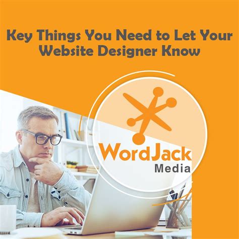 Key Things You Need To Let Your Website Designer Know Wordjack Media
