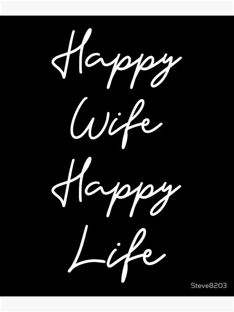 Happy Wife Happy Life Funny Marry Married Couple Husband Humor Saying Meme Humor Poster For