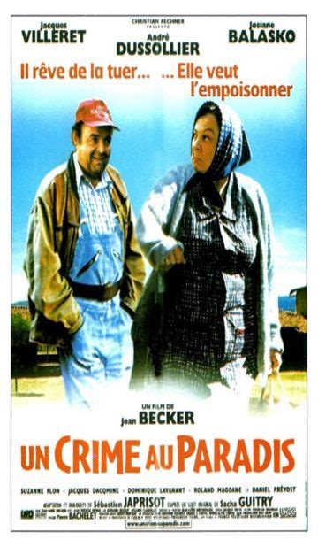 Un crime au paradis) is a 2001 french comedy film directed by jean becker, adapted by sebastien japrisot from the story by sacha guitry, and starring jacques villeret and josiane balasko. CRIME AU PARADIS (UN) - RueDuCine | Notations et Avis de Films