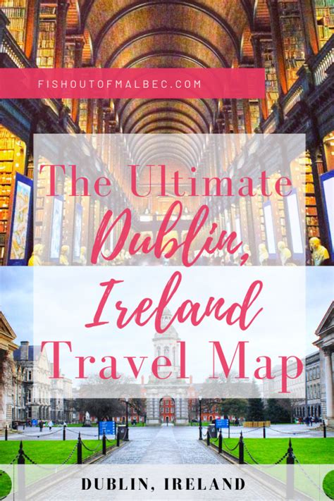 The Ultimate Dublin Travel Map Fish Out Of Malbec