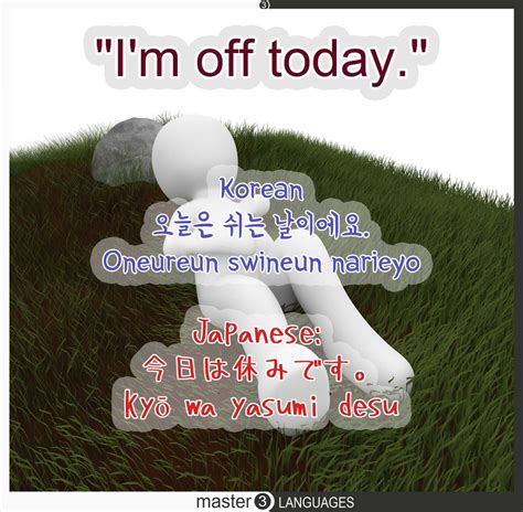 When we say 'i'm sorry' in korean, we don't use the pronoun 'i'. How do you say "I'm off today" in your language?