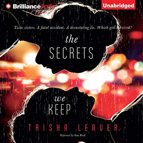 The Secrets We Keep Audible Audio Edition Trisha Leaver