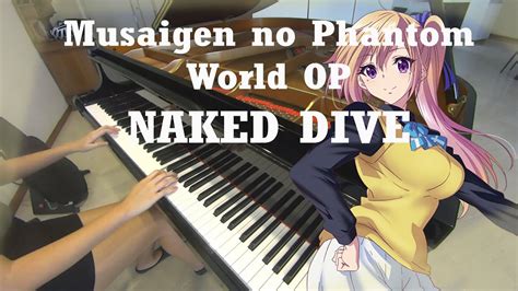 Musaigen No Phantom World Op Naked Dive Piano Cover My XXX Hot Girl